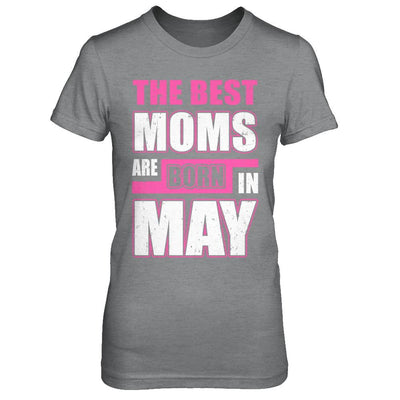 The Best Moms Are Born In May-T-Shirt & Hoodie-Women's T-Shirt-Sport Grey