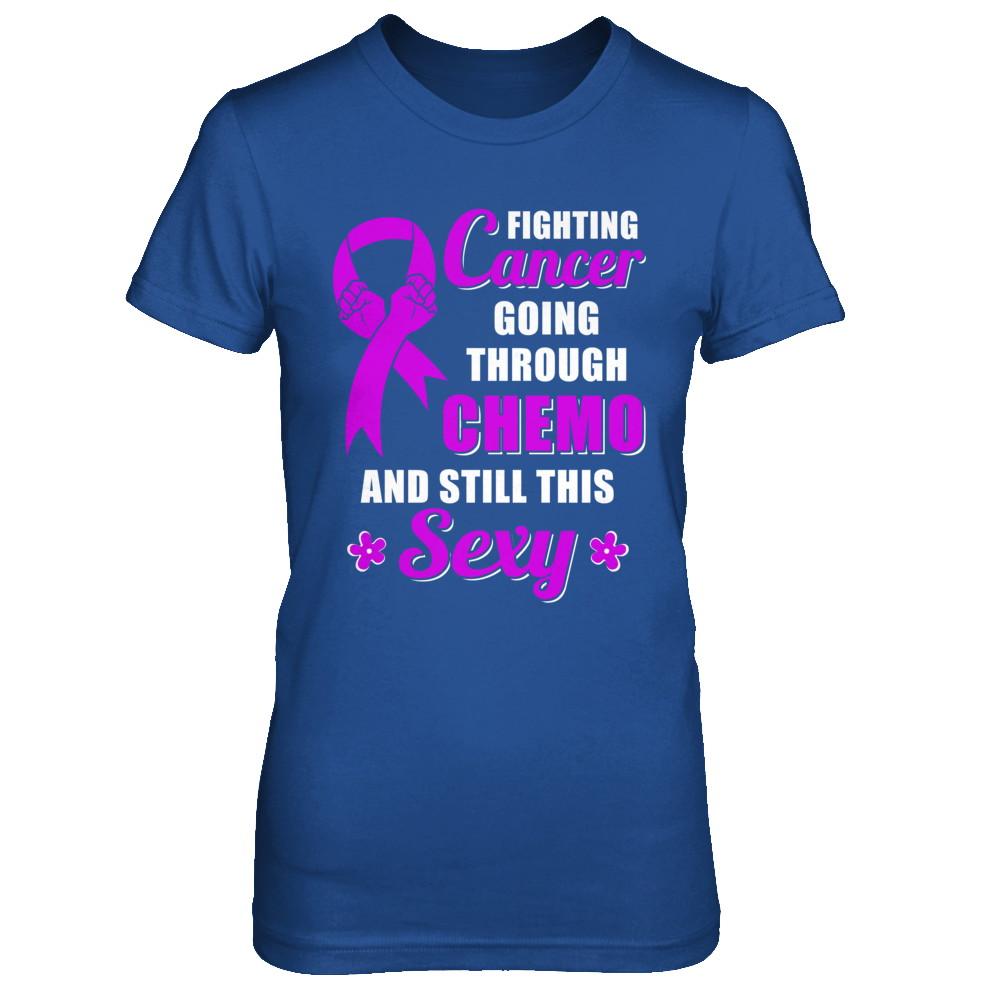 Fighting Cancer Chemo And Still This Sexy Purple Awareness-T-Shirt & Hoodie-Women's T-Shirt-Royal
