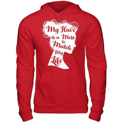 My Hair Is A Mess To Match My Life-T-Shirt & Hoodie-Pullover Hoodie-Red