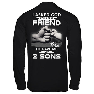 I Asked God For A Best Friend He Gave Me My Two Sons-T-Shirt & Hoodie-Long Sleeve T-Shirt-Black
