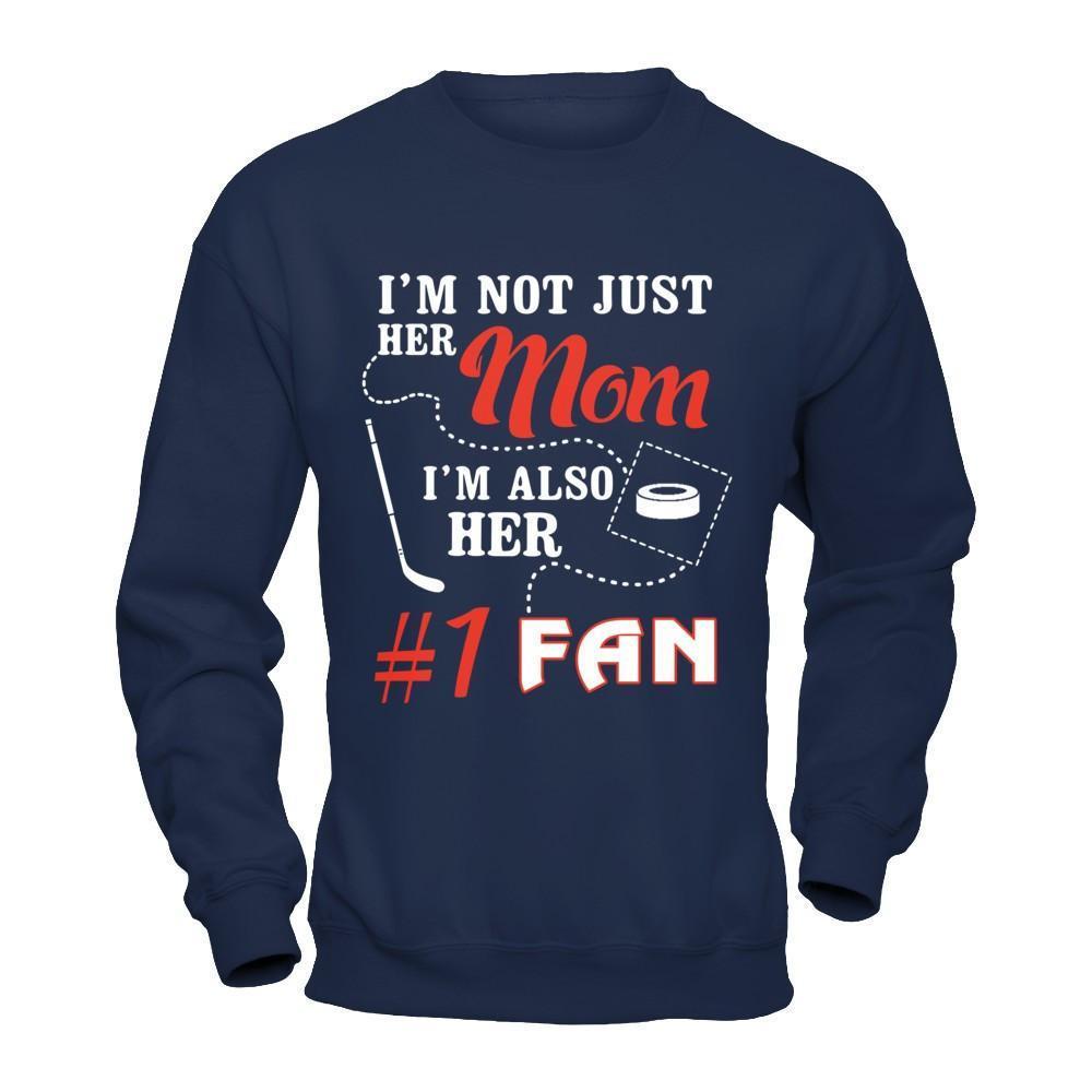 I'm Not Just Her Mom I'm Also Her Fan Hockey Mom-T-Shirt & Hoodie-Crewneck Sweatshirt-Navy