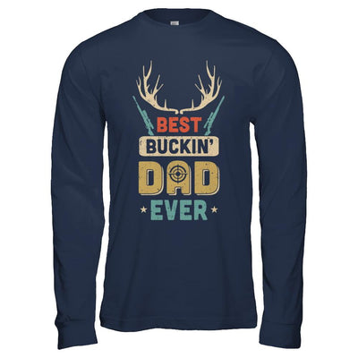 Vintage Best Buckin' Dad Ever Deer Hunting-T-Shirt & Hoodie-Long Sleeve T-Shirt-Navy