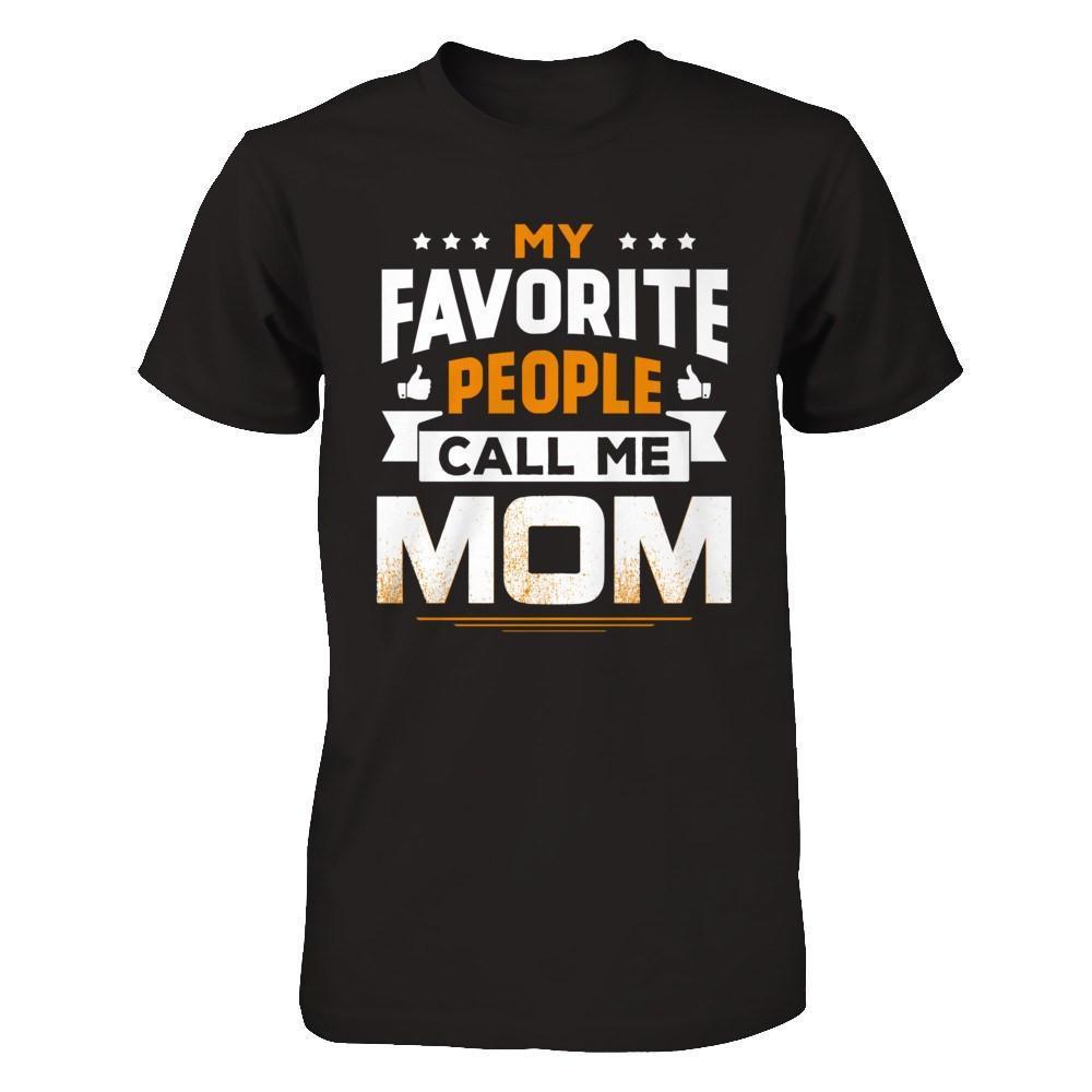 My Favorite People Call Me Mom