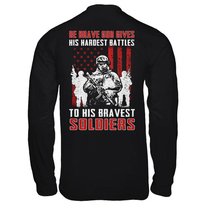 Veteran Be Brave God Gives His Hardest Battles To His Bravest Soldiers-T-Shirt & Hoodie-Long Sleeve T-Shirt-Black