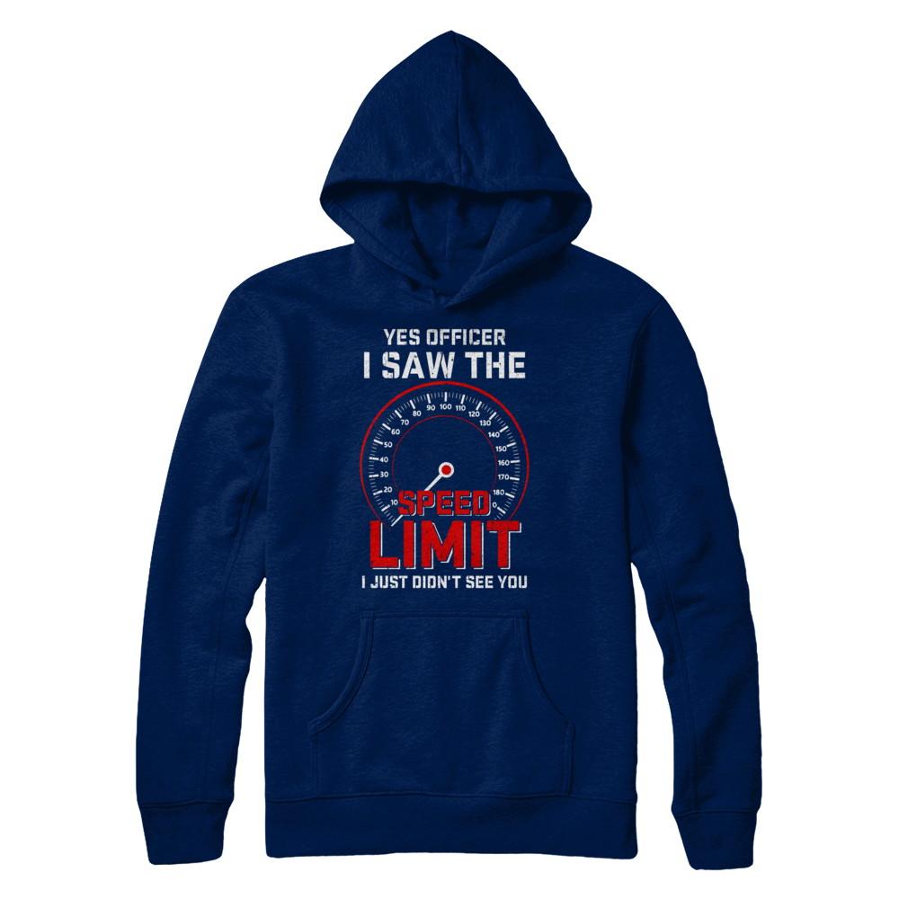 Yes Officer I Saw The Speed Limit Cars Racer Racing-T-Shirt & Hoodie-Pullover Hoodie-Navy