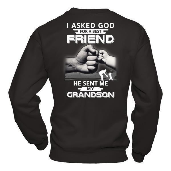 I Asked God For A Best Friend He Sent Me My Grandson-T-Shirt & Hoodie-Crewneck Sweatshirt-Black