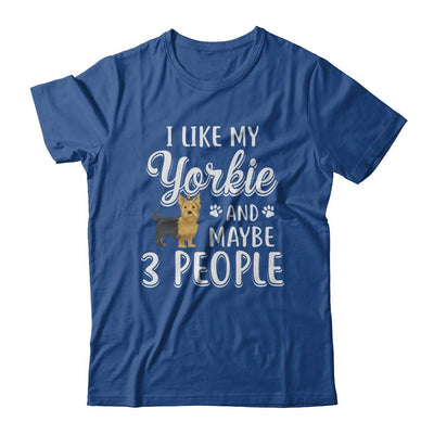 I Like My Yorkie And Maybe 3 People-T-Shirt & Hoodie-Classic T-Shirt-Royal