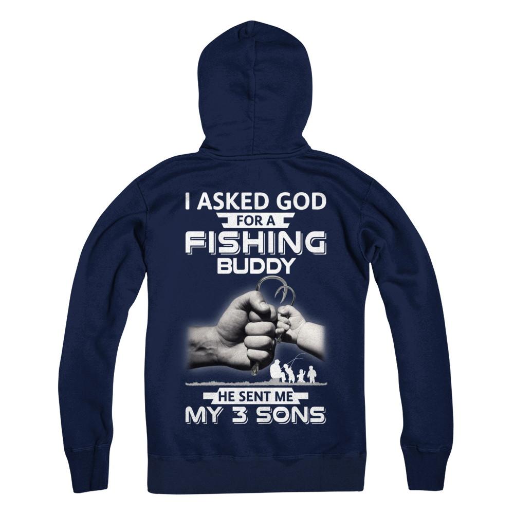 I Asked God For A Fishing Buddy He Sent Me My Three Sons-T-Shirt & Hoodie-Pullover Hoodie-Navy