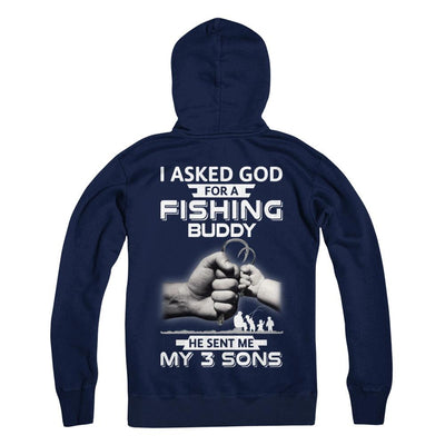 I Asked God For A Fishing Buddy He Sent Me My Three Sons-T-Shirt & Hoodie-Pullover Hoodie-Navy