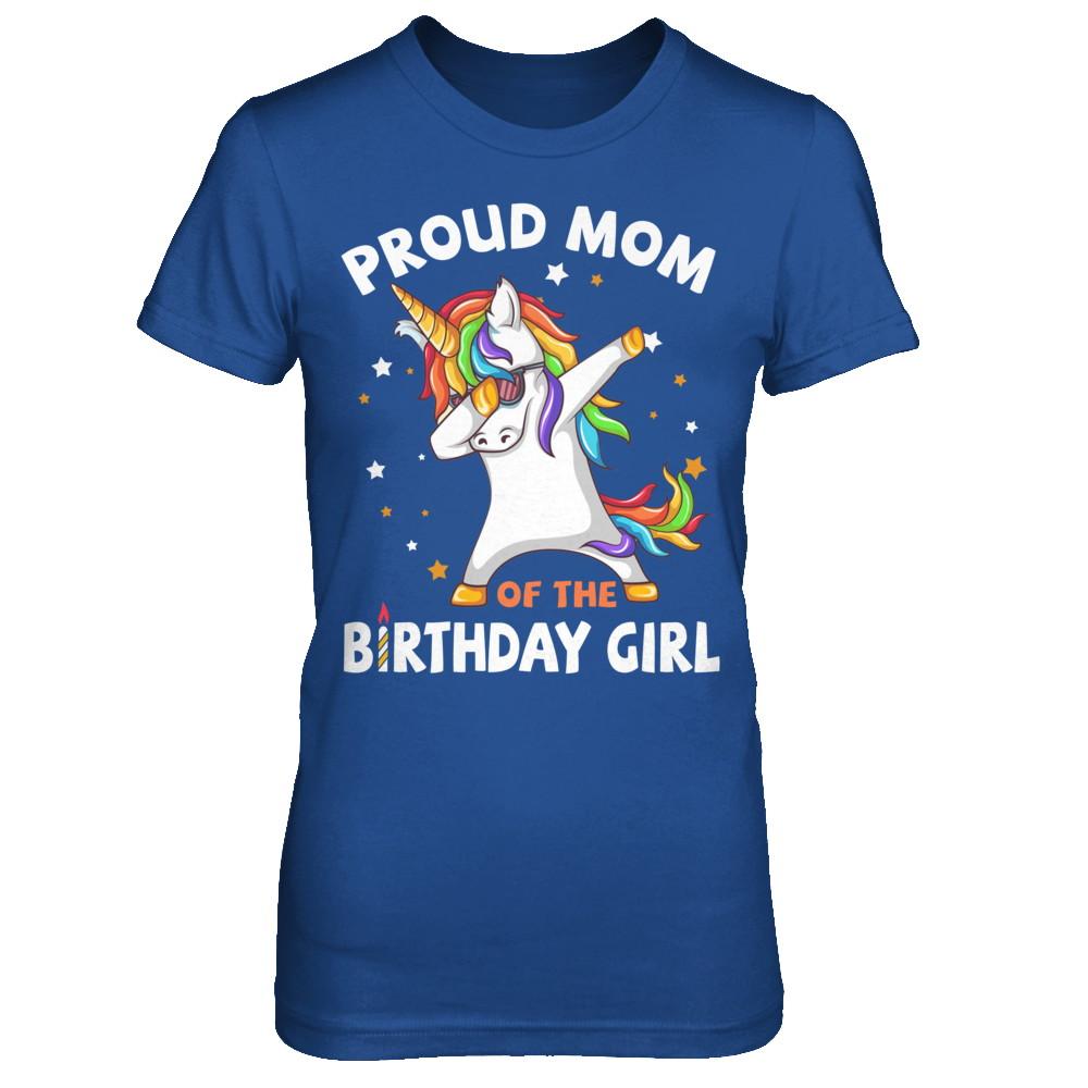 Proud Mom Of The Birthday Girl Unicorn Mothers Day-T-Shirt & Hoodie-Women's T-Shirt-Royal