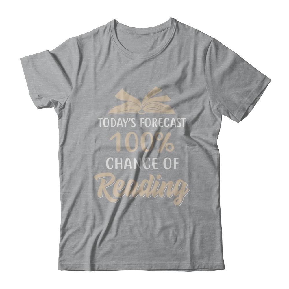 Today's Forecast 100% Chance Of Reading Book-T-Shirt & Hoodie-Classic T-Shirt-Sport Grey