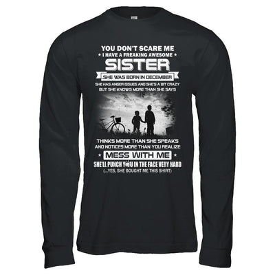 Freaking Awesome Sister She Was Born In December Brother-T-Shirt & Hoodie-Long Sleeve T-Shirt-Black
