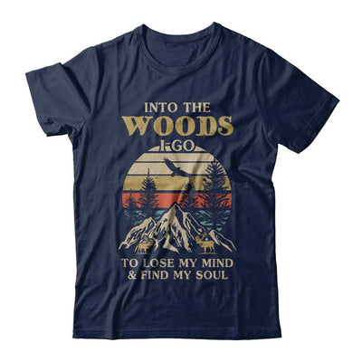 Into The Woods I Go To Lose My Mind And Find My Soul-T-Shirt & Hoodie-Classic T-Shirt-Navy