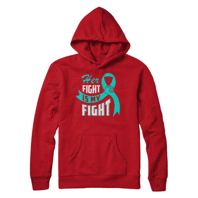 Her Fight is My Fight Ovarian Cancer Teal Awareness Ribbon-T-Shirt & Hoodie-Pullover Hoodie-Red