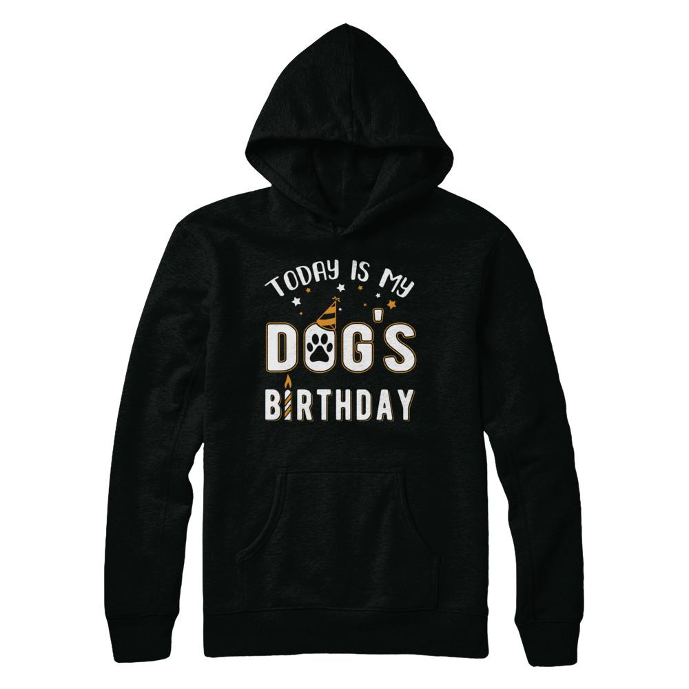 Today is My Dog's Birthday-T-Shirt & Hoodie-Pullover Hoodie-Black