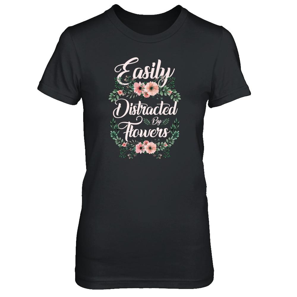 Easily Distracted By Flowers-T-Shirt & Tank Top-Women's T-Shirt-Black