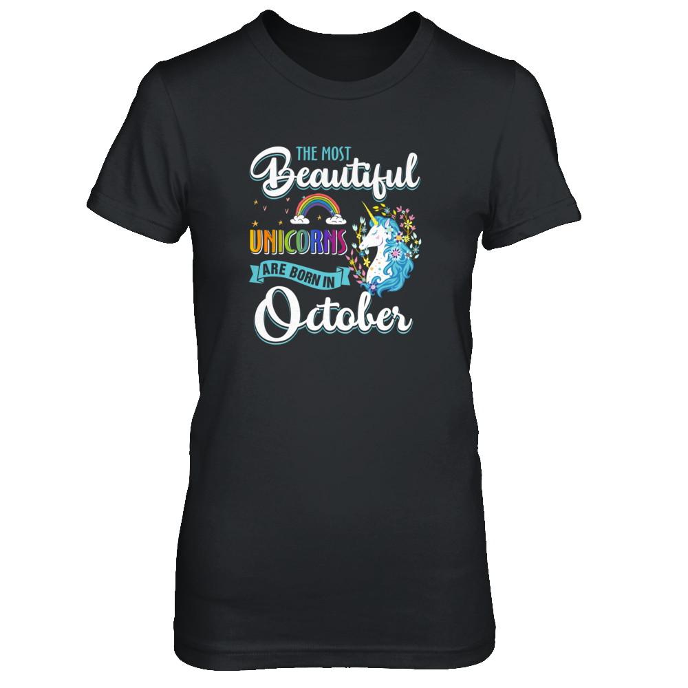 The Most Beautiful Unicorns Are Born In October Birthday-T-Shirt & Tank Top-Women's T-Shirt-Black
