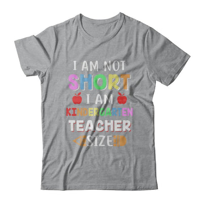 I Am Not Short I Am Kindergarten Teacher Size-T-Shirt & Hoodie-Classic T-Shirt-Sport Grey