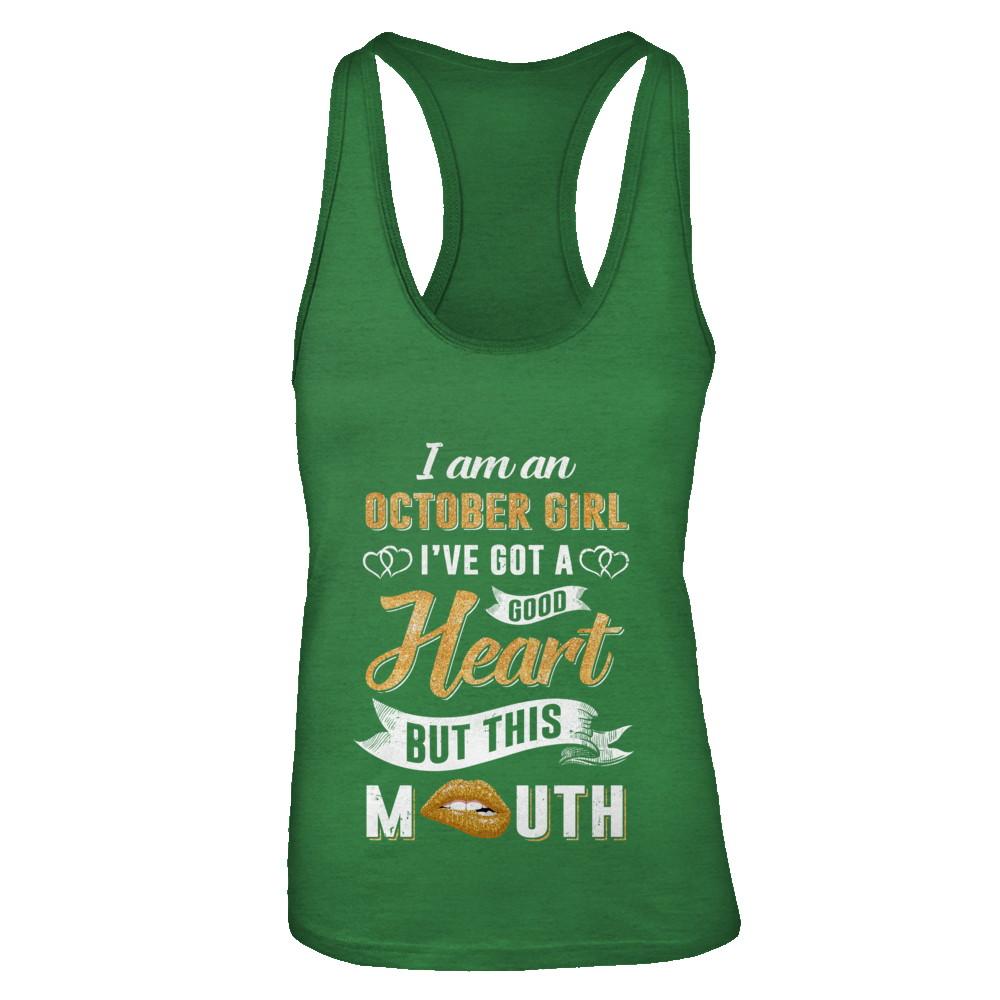 I Am An October Girl I've Got A Good Heart Birthday-T-Shirt & Tank Top-Women's Ideal Racerback Tank-Kelly Green