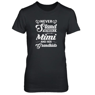 Never Stand Between A Mimi And Her Grandkids Mothers Day-T-Shirt & Tank Top-Women's T-Shirt-Black