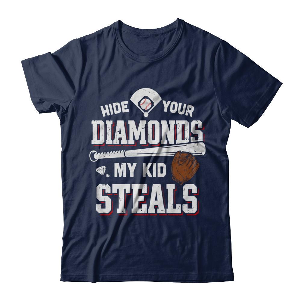 Hide Your Diamonds My Kid Steals Baseball-T-Shirt & Hoodie-Classic T-Shirt-Navy