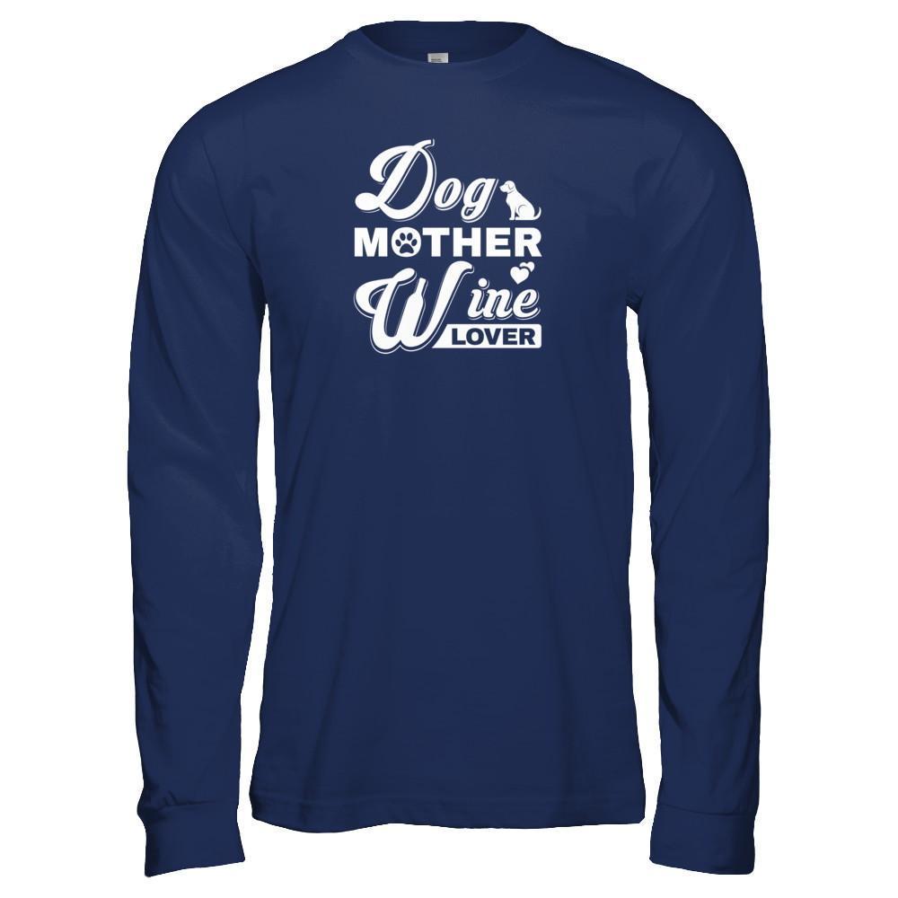 Dog Mother Wine Lover-T-Shirt & Tank Top-Long Sleeve T-Shirt-Navy