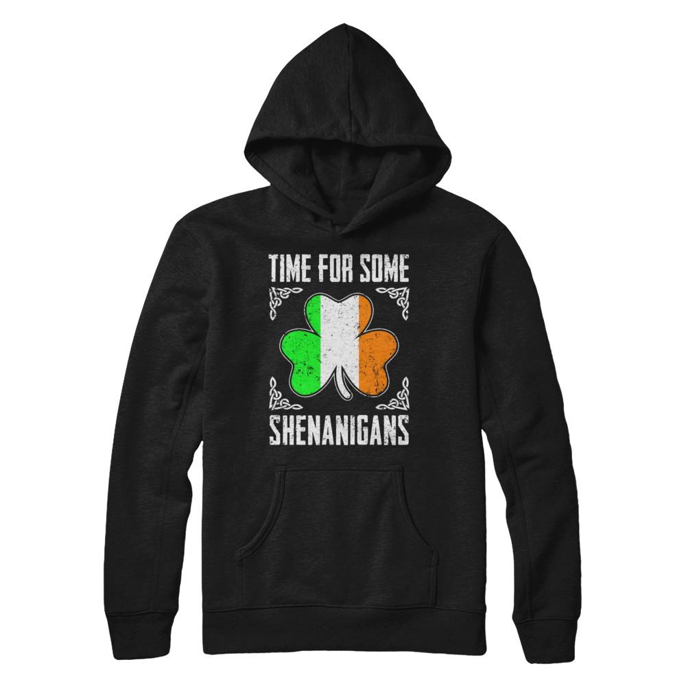 Time For Some Shenanigans St Patricks Day-T-Shirt & Hoodie-Pullover Hoodie-Black
