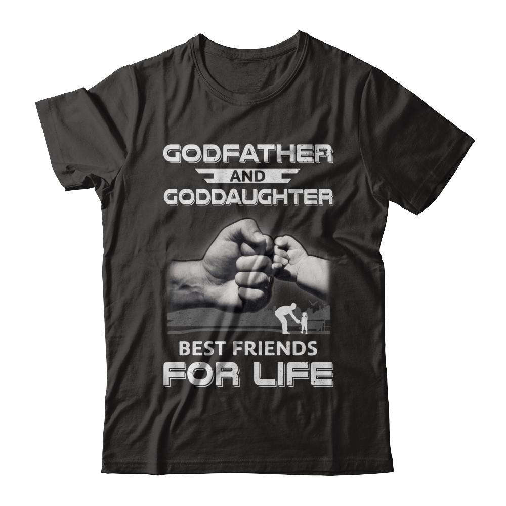 God-Father God-Daughter Best Friends For Life Fathers Day