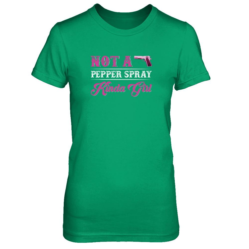 Not A Pepper Spray Kinda Girl Gun Girl-T-Shirt & Tank Top-Women's T-Shirt-Irish Green