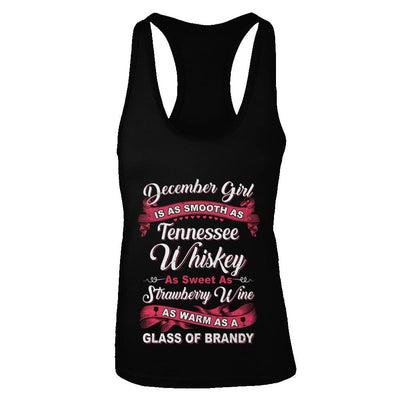 December Girl Is As Smooth As Tennessee Whiskey Birthday-T-Shirt & Tank Top-Women's Ideal Racerback Tank-Black