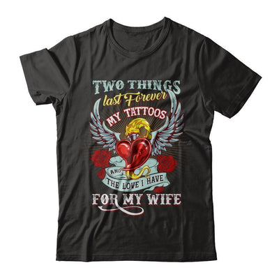 My Tattoos And The Love I Have For My Wife-T-Shirt & Hoodie-Classic T-Shirt-Black