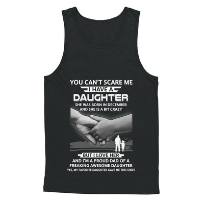 I Have A Daughter She Was Born In December Dad Gift-T-Shirt & Hoodie-Unisex Tank-Black