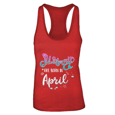 Mermaids Are Born In April Birthday Girl Gift-T-Shirt & Tank Top-Women's Ideal Racerback Tank-Red