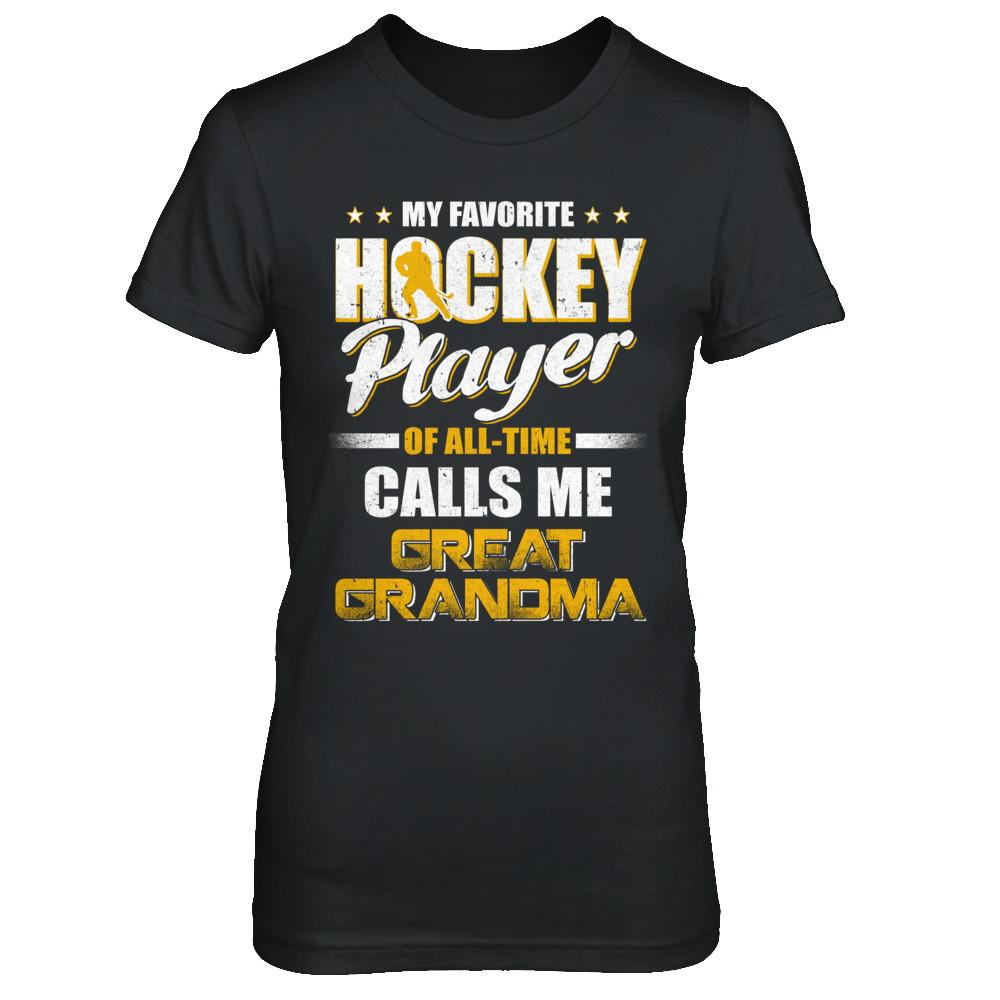 My Favorite Hockey Player Calls Me Great Grandma Hockey-T-Shirt & Hoodie-Women's T-Shirt-Black