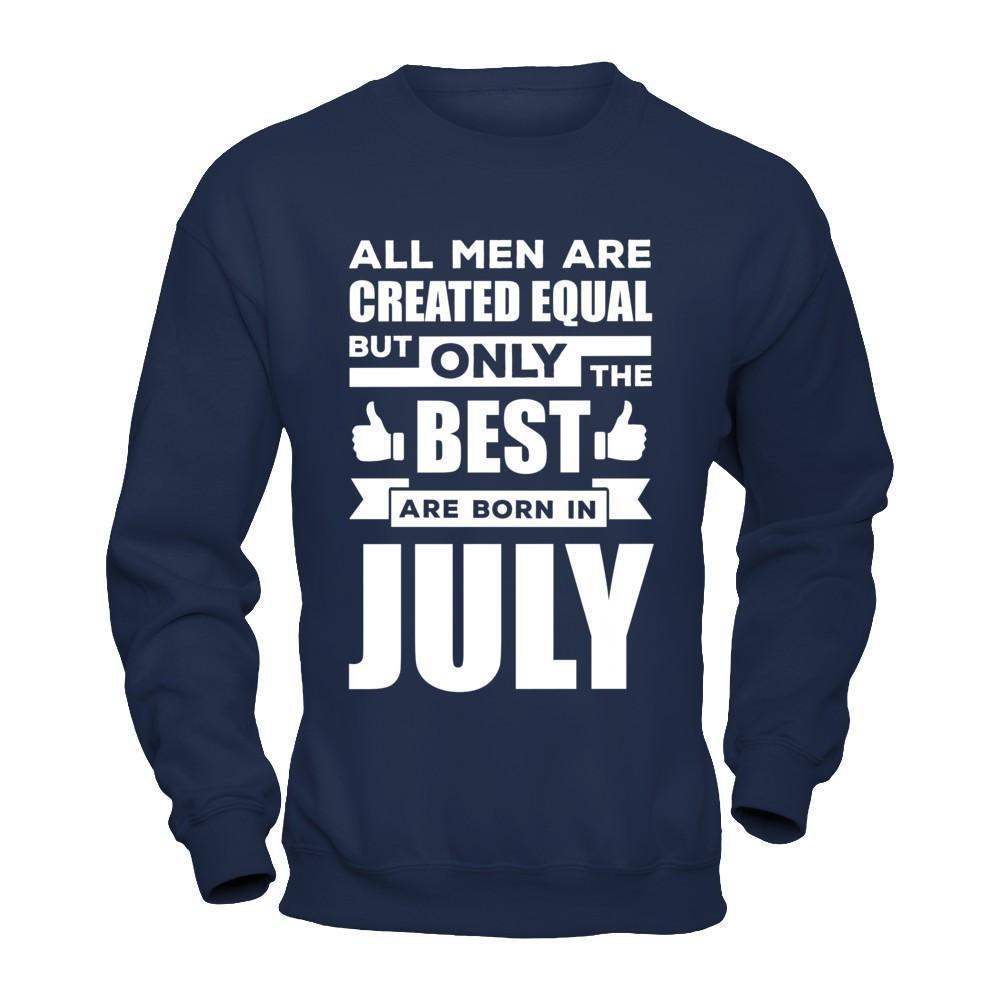 All Men Are Created Equal But Only The Best Are Born In July-T-Shirt & Hoodie-Crewneck Sweatshirt-Navy