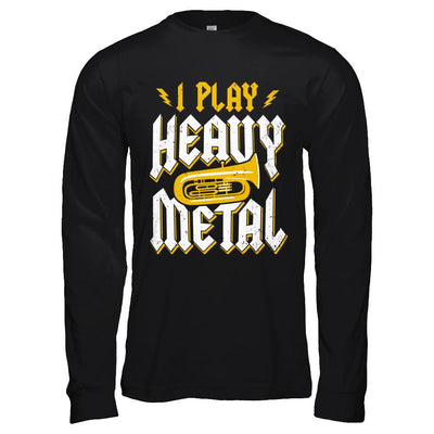 I Play Heavy Metal Tuba Music Player-T-Shirt & Hoodie-Long Sleeve T-Shirt-Black