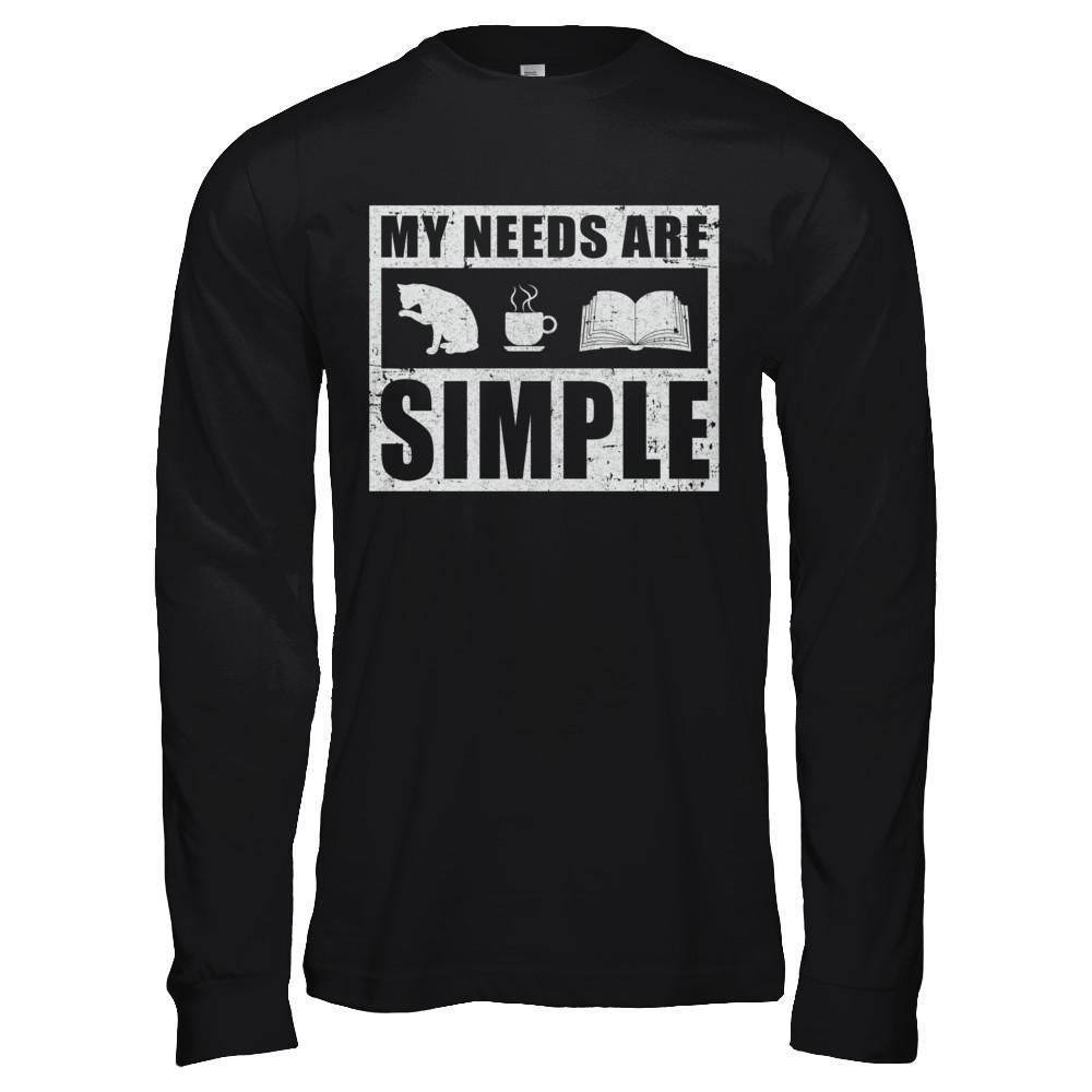 My Needs Are Simple Coffee Cats Books-T-Shirt & Hoodie-Long Sleeve T-Shirt-Black