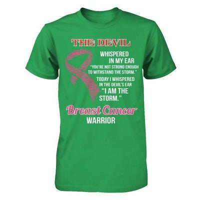 Breast Cancer Warrior I Whispered In The Devil's Ear I Am The Storm-T-Shirt & Hoodie-Premium T-Shirt-Kelly Green