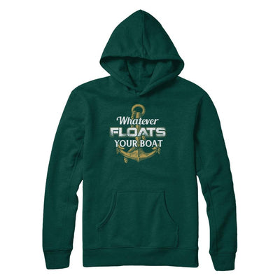 Whatever Floats Your Boat Anchor Boating-T-Shirt & Hoodie-Pullover Hoodie-Deep Forest
