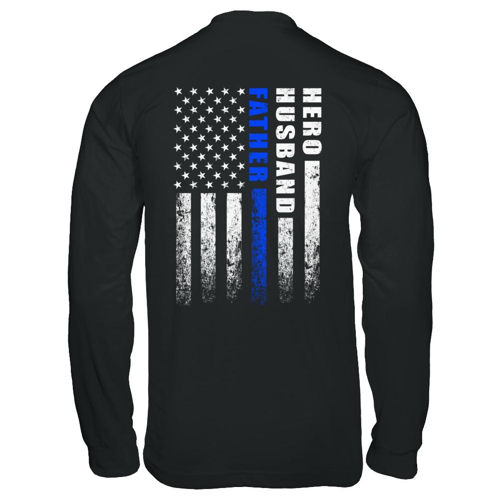 Police Thin Blue Line Husband Daddy Hero Fathers Day Gift-T-Shirt & Hoodie-Long Sleeve T-Shirt-Black