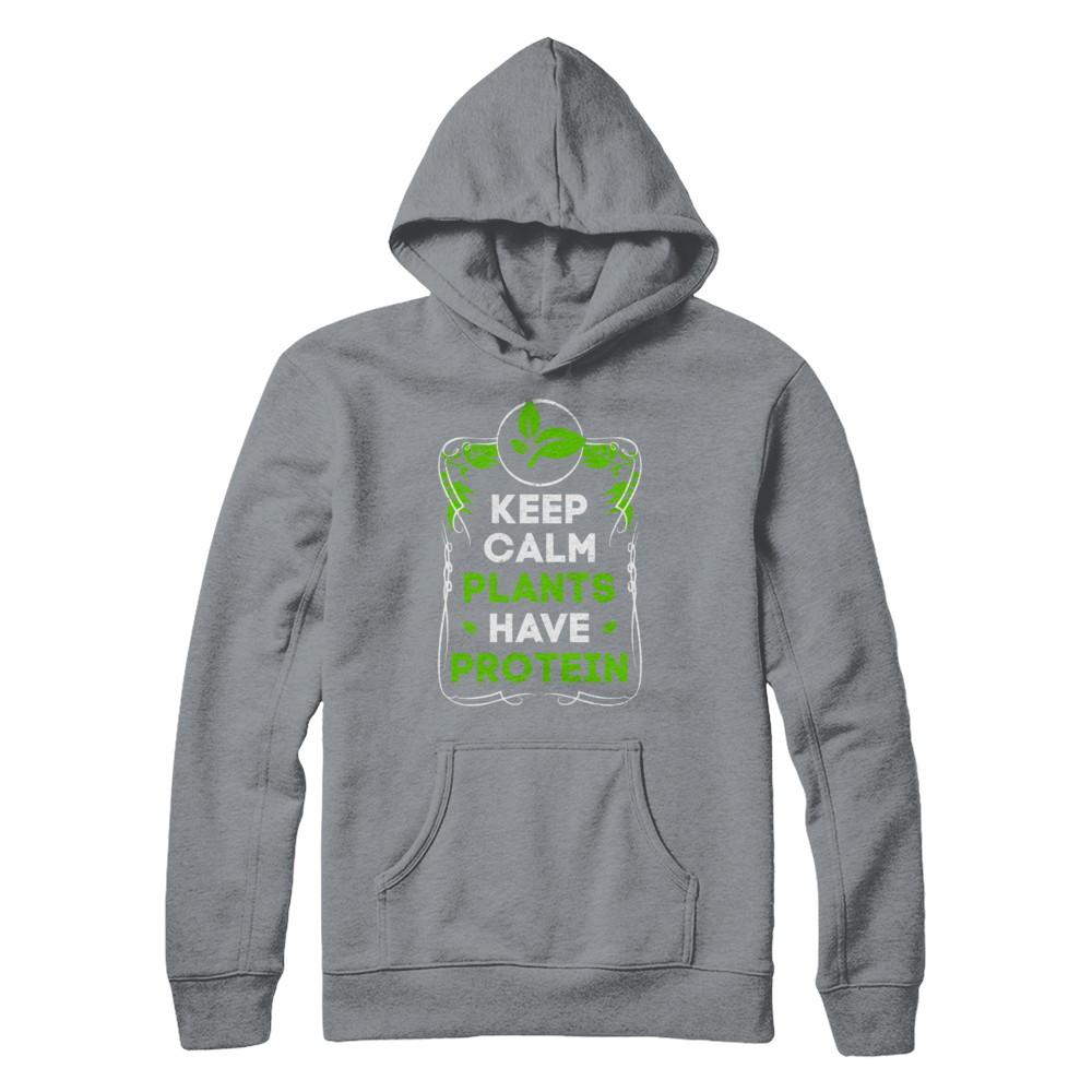 Keep Calm Plants Have Protein Vegan Vegetarian-T-Shirt & Hoodie-