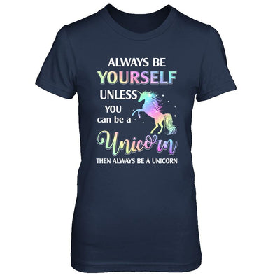 Always Be Yourself Unless You Can Be A Unicorn Magic-T-Shirt & Hoodie-Women's T-Shirt-Navy