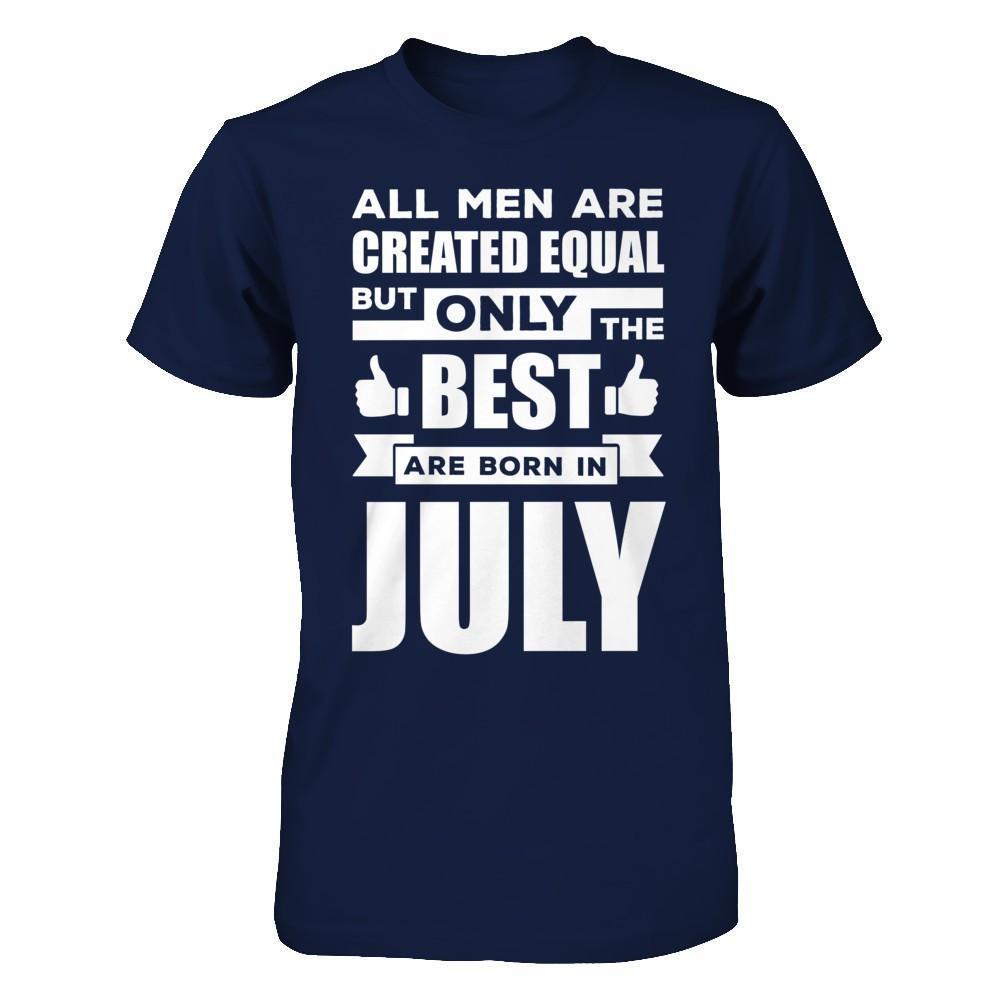 All Men Are Created Equal But Only The Best Are Born In July-T-Shirt & Hoodie-Classic T-Shirt-Navy