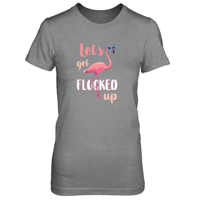 Let's Get Flocked Up Funny Pink Flamingo-T-Shirt & Tank Top-Women's T-Shirt-Sport Grey