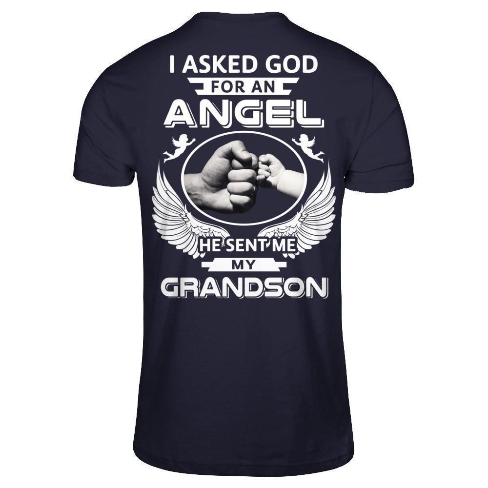 I Asked God For An Angel He Sent Me My Grandson-T-Shirt & Hoodie-