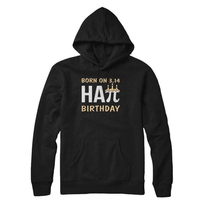 Born On March 14 Happy Pi Day Birthday-T-Shirt & Hoodie-Pullover Hoodie-Black