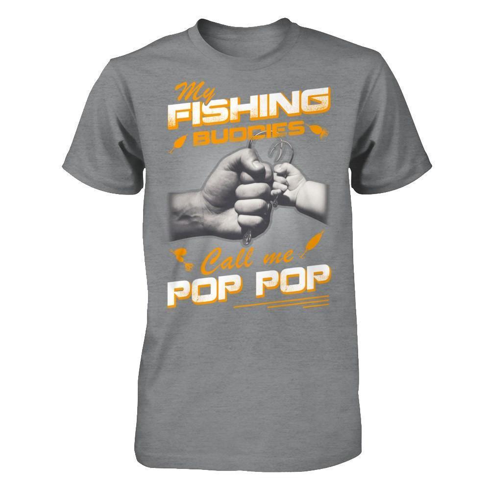 My Fishing Buddies Call Me Pop Pop-T-Shirt & Hoodie-Classic T-Shirt-Sport Grey