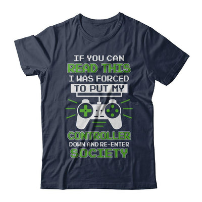 If You Can Read This I Was Forced To Put Down My Controller-T-Shirt & Hoodie-Classic T-Shirt-Navy