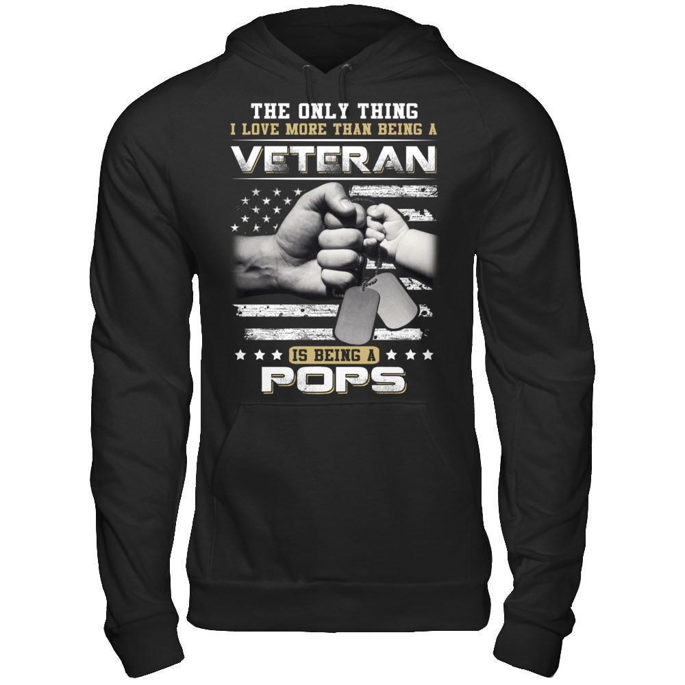 I Love More Than Being A Veteran Is Being A Pops-T-Shirt & Hoodie-Pullover Hoodie-Black