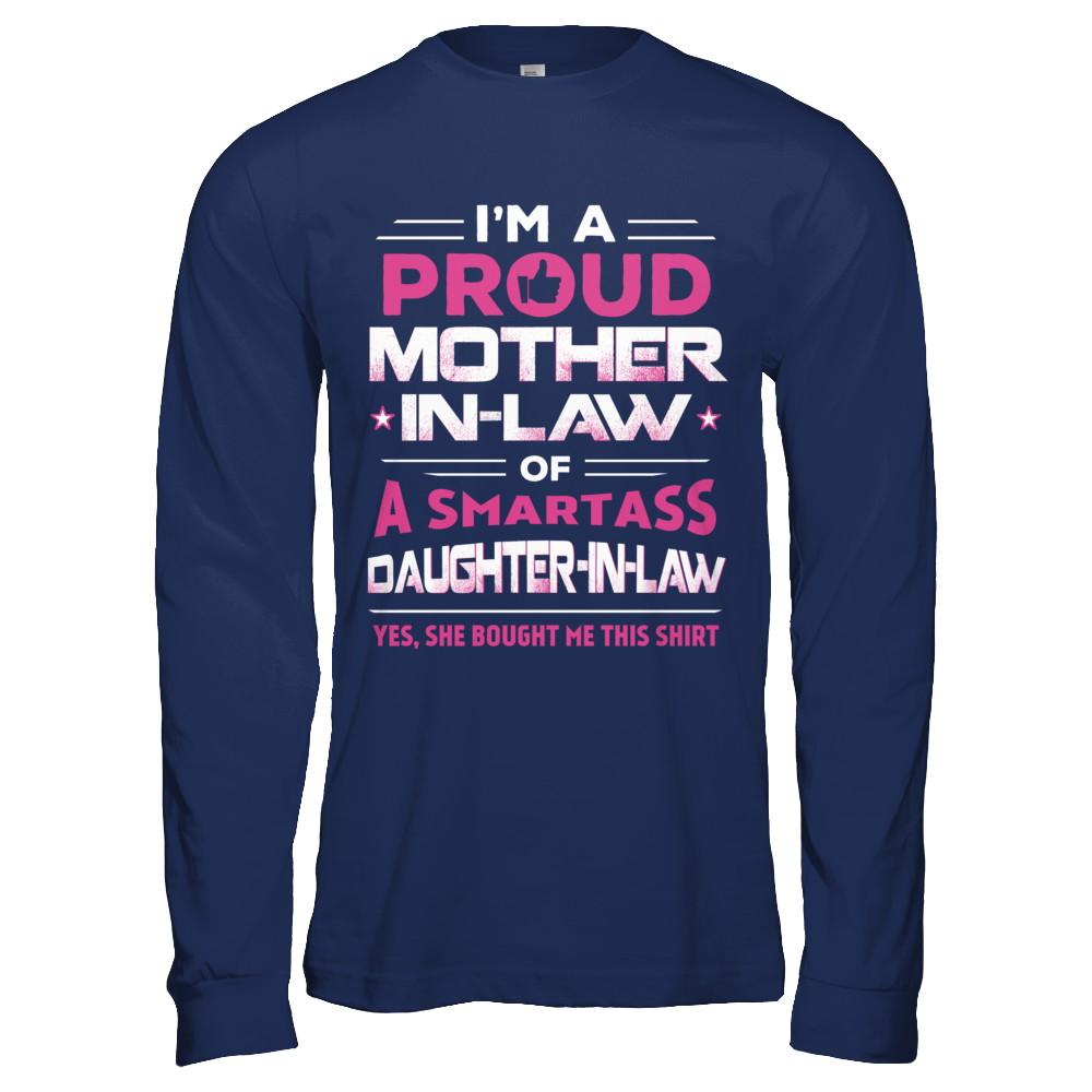 Proud Mother-In-Law Of A Smartass Daughter-In-Law-T-Shirt & Hoodie-Long Sleeve T-Shirt-Navy